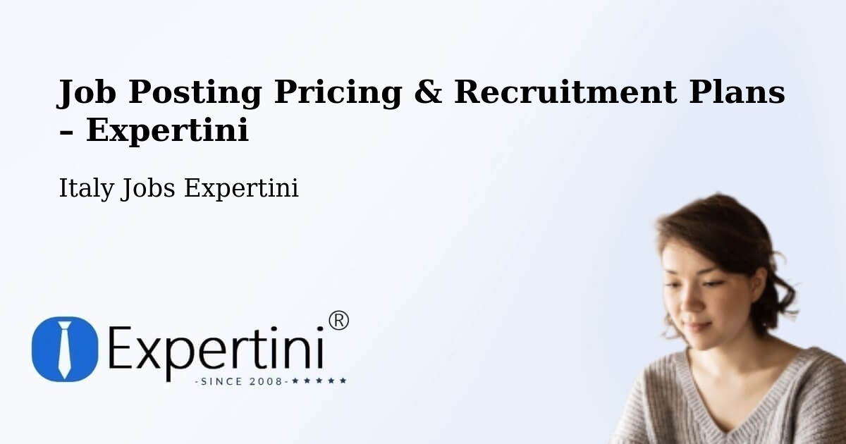 Job Posting Pricing & Recruitment Plans – Pontinvrea - Pontinvrea, Italy Jobs Expertini